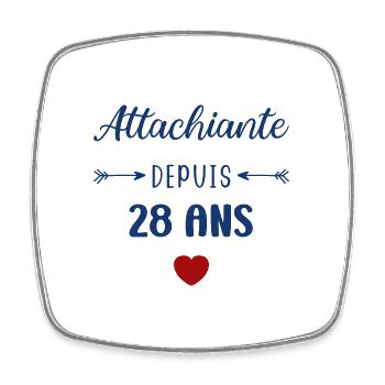 Attachiante depuis 28 ans - Magnet carré - blanc - Devant