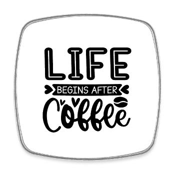 Life begins after coffee - Square fridge magnet - white - Front