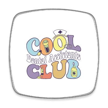 Cool Dental Assistants Club Dentist Practitioner - Square fridge magnet - white - Front