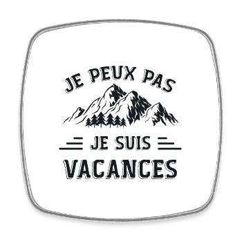 Je Peux Pas ! Je Suis Vacances - Magnet carré - blanc - Devant