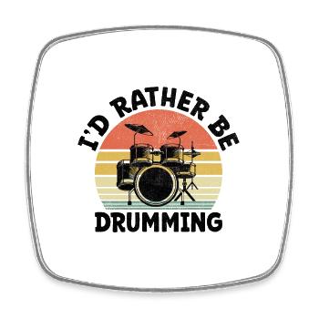 I'd Rather Be Drumming Drum Drummer - Square fridge magnet - white - Front