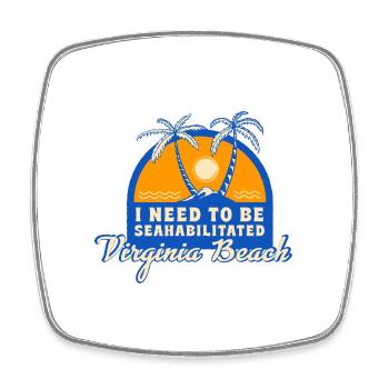 I Need To Be Seahabilitated Virginia Beach Summer - Square fridge magnet - white - Front
