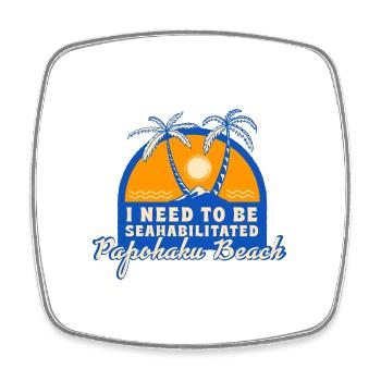 I Need To Be Seahabilitated Papohaku Beach Summer - Viereckiger Kühlschrankmagnet - Weiß - Vorne