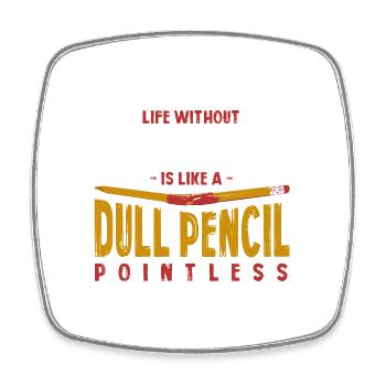 Life Without Kiteboating Is Like a Dull Pencil - Square fridge magnet - white - Front