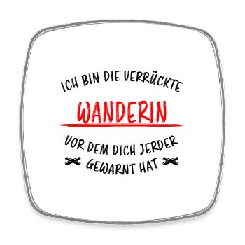Wanderin Lustiger Spruch Outdoor Wandern Geschenk - Viereckiger Kühlschrankmagnet - Weiß - Vorne