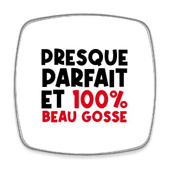 Presque parfait Et 100% Beau Gosse - cadeau !! - Magnet carré - blanc - Devant