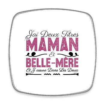 J'ai deux titres maman et Belle-mère. Cadeau Maman - Magnet carré - blanc - Devant