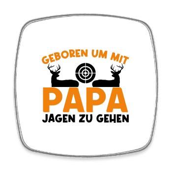 Geboren um mit Papa jagen zu gehen. - Viereckiger Kühlschrankmagnet - Weiß - Vorne