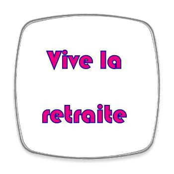 RETRAITE. RETRAITE. RETRAITEE. RETRAITE - Magnet carré - blanc - Devant