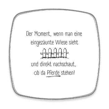 Der Moment, wenn man eine eingezäunte Wiese sieht - Viereckiger Kühlschrankmagnet - Weiß - Vorne