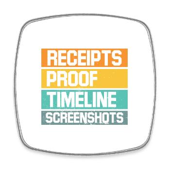 Receipts Timeline Screenshot Witty Retorts Snappy - Viereckiger Kühlschrankmagnet - Weiß - Vorne