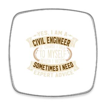 Civil Engineer Self Talk Expert Advice - Square fridge magnet - white - Front