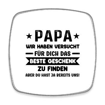 Papa die besten Geschenke finden lustige Vatertag - Viereckiger Kühlschrankmagnet - Weiß - Vorne