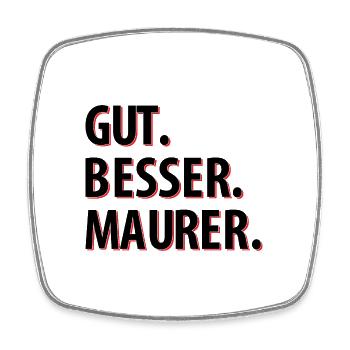 Gut Besser Maurer - Viereckiger Kühlschrankmagnet - Weiß - Vorne