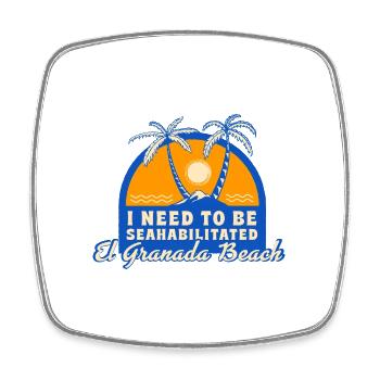I Need To Be Seahabilitated El Granada Beach - Square fridge magnet - white - Front