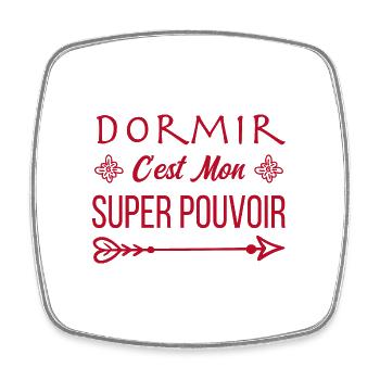 Dormir C'est Mon Super-Pouvoir - Magnet carré - blanc - Devant