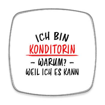 Konditorin Lustiger Spruch Torten Backen Geschenk - Viereckiger Kühlschrankmagnet - Weiß - Vorne