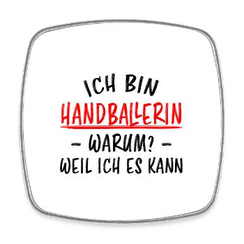 Handball Lustiger Spruch Handballerin Geschenk - Viereckiger Kühlschrankmagnet - Weiß - Vorne