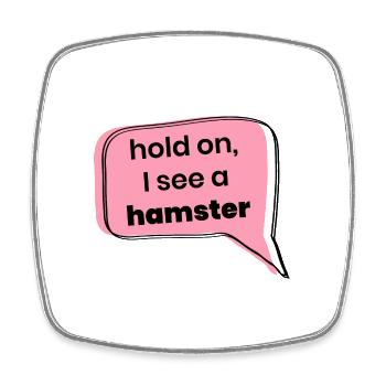 Hold On I See A Hamster Animal Lover Pet Owner Rod - Viereckiger Kühlschrankmagnet - Weiß - Vorne