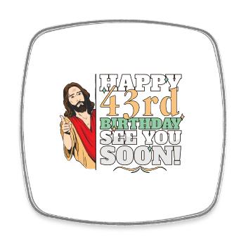 Happy 43rd Birthday See You Soon Funny Jesus Meme - Viereckiger Kühlschrankmagnet - Weiß - Vorne