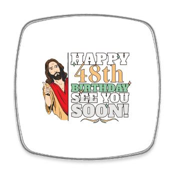 Joyeux 48e anniversaire À bientôt Jésus drôle Meme - Magnet carré - blanc - Devant