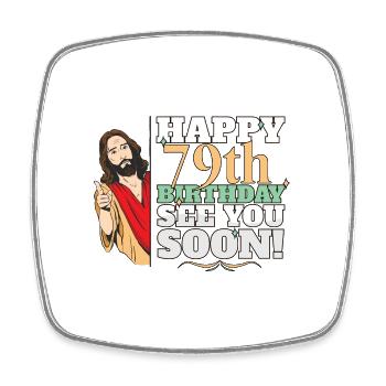Happy 79th Birthday See You Soon Funny Jesus Meme - Viereckiger Kühlschrankmagnet - Weiß - Vorne