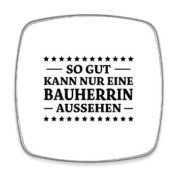 Bauherrin Spruch Bauherr Lustig Bauherrin Geschenk - Viereckiger Kühlschrankmagnet - Weiß - Vorne