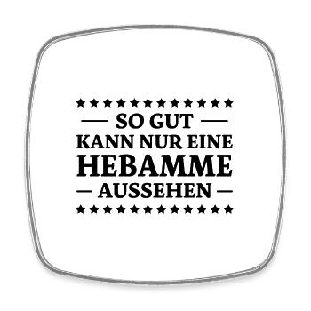 Hebamme Spruch Beruf Lustiges Hebammen Geschenk - Viereckiger Kühlschrankmagnet - Weiß - Vorne