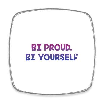 Bi Proud Bi Yourself Bisexual Motivational Quote - Viereckiger Kühlschrankmagnet - Weiß - Vorne