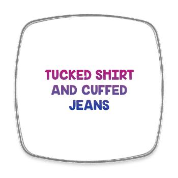 Tucked Shirt and Cuffed Jeans Bisexual LGBTQ Bi - Square fridge magnet - white - Front