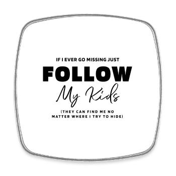 If I Ever Go Missing - Mother's Day Funny Gift - Square fridge magnet - white - Front