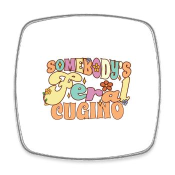 Quelqu’un Feral Cugino Cousin Italien Sauvage - Magnet carré - blanc - Devant