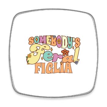 Quelqu’un Feral Figlia Fille italienne Wild - Magnet carré - blanc - Devant