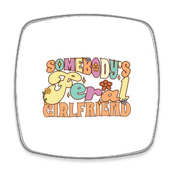 Somebody's Feral Girlfriend Funny Fiance Groovy - Viereckiger Kühlschrankmagnet - Weiß - Vorne