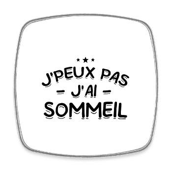 J'Peux Pas ! J'Ai Sommeil 😴 - Magnet carré - blanc - Devant