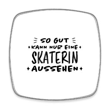 Skaterin Lustiger Spruch Skating Sprüche Geschenk - Viereckiger Kühlschrankmagnet - Weiß - Vorne