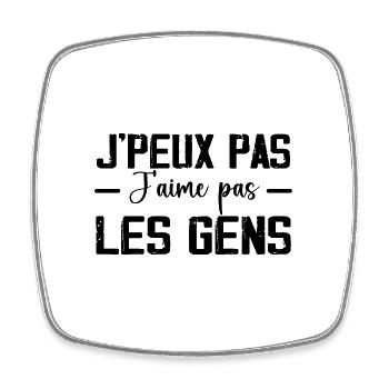 J'Peux Pas ! J'Aime Pas Les Gens 🚷 - Magnet carré - blanc - Devant