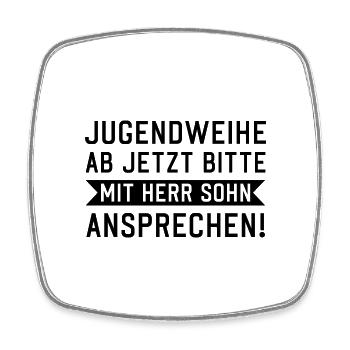 Jugendweihe ab jetzt bitte mit Herr Sohn anspreche - Viereckiger Kühlschrankmagnet - Weiß - Vorne