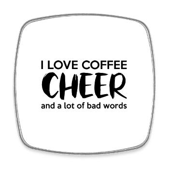 I Love Coffee Cheer And A Lot Of Bad Words Cheerle - Viereckiger Kühlschrankmagnet - Weiß - Vorne