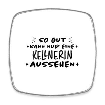 Kellnerin Lustig Spruch Serviererin Beruf Geschenk - Viereckiger Kühlschrankmagnet - Weiß - Vorne