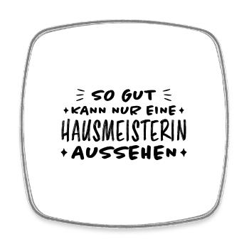 Hausmeisterin Lustig Spruch Hausverwalter Geschenk - Viereckiger Kühlschrankmagnet - Weiß - Vorne