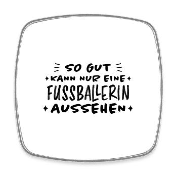 Fußballerin Spruch Sport Lustiger Fußball Geschenk - Viereckiger Kühlschrankmagnet - Weiß - Vorne