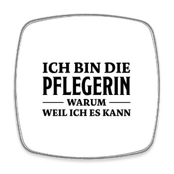 Pflegerin Spruch Pflegekraft Pflegerin Geschenk - Viereckiger Kühlschrankmagnet - Weiß - Vorne