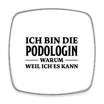 Podologin Spruch Fußpflegerin Podologin Geschenk - Viereckiger Kühlschrankmagnet - Weiß - Vorne