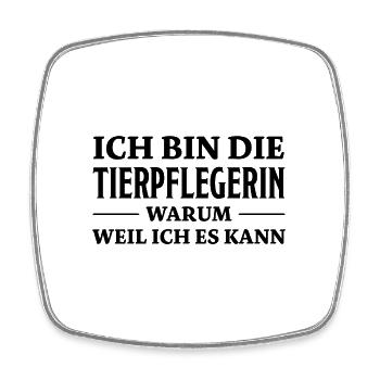 Tierpflegerin Spruch Lustig Tierpflegerin Geschenk - Viereckiger Kühlschrankmagnet - Weiß - Vorne