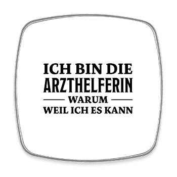Arzthelferin Spruch Lustiges Arzthelferin Geschenk - Viereckiger Kühlschrankmagnet - Weiß - Vorne