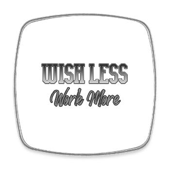 Wish less work more - Viereckiger Kühlschrankmagnet - Weiß - Vorne