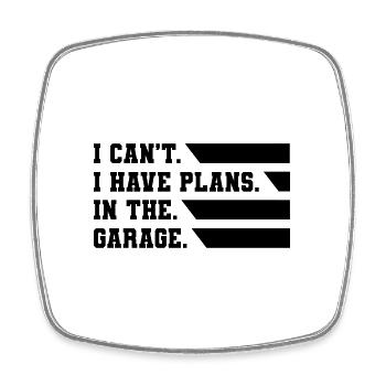 I Can't I Have Plans In The Garage Car Lover Mecha - Square fridge magnet - white - Front