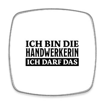 Handwerkerin Spruch Lustiges Handwerkerin Geschenk - Viereckiger Kühlschrankmagnet - Weiß - Vorne