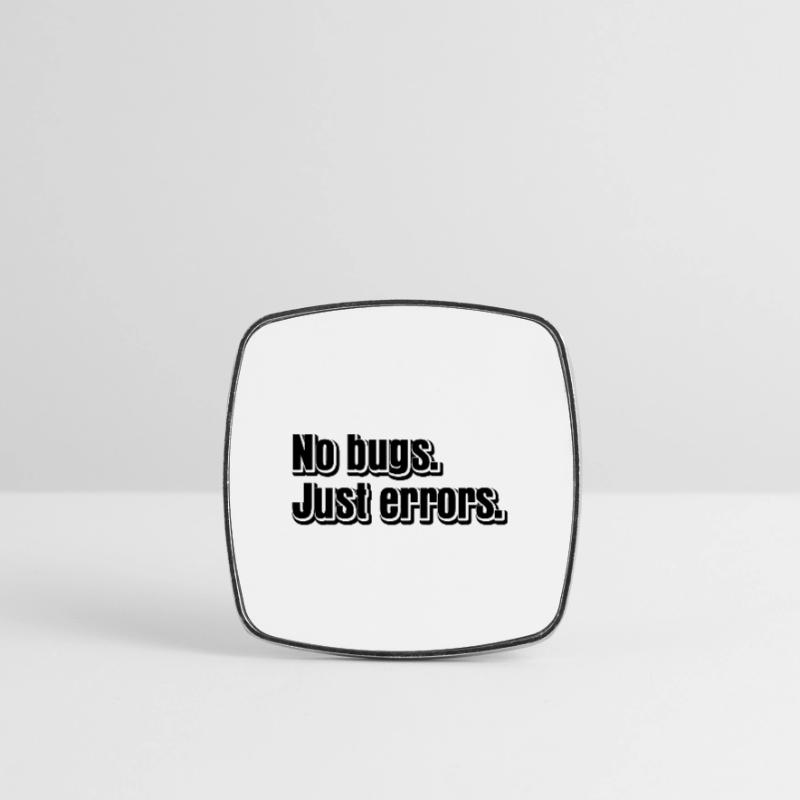 No Bugs Just Errors Coder Programmer Nerd Software Viereckiger Kühlschrankmagnet